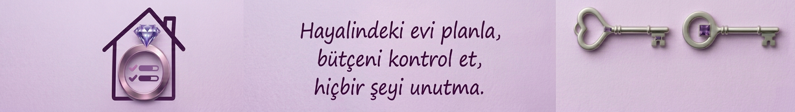 Evly — Hayalindeki evi planla, bütçeni kontrol et, hiçbir şeyi unutma.